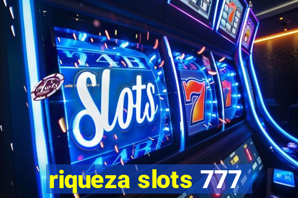 riqueza slots 777